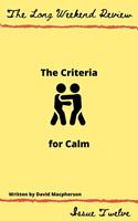   The Criteria for Calm