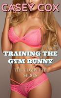 Training The Gym Bunny - The Complete Series