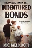   Indentured Bonds: The First Generation, Circa 1715
