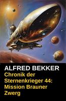   Chronik der Sternenkrieger 44: Mission Brauner Zwerg