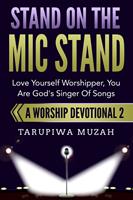   Stand On the Mic Stand