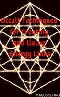   Occult Techniques for Creating and Using Energy Links