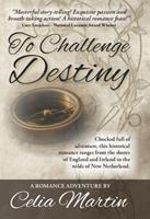   To Challenge Destiny