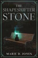   The Shapeshifter Stone