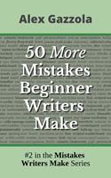 50 More Mistakes Beginner Writers Make