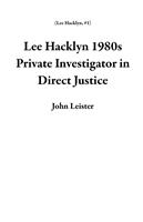 Lee Hacklyn 1980s Private Investigator in Direct Justice