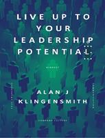 Live Up To Your Leadership Potential