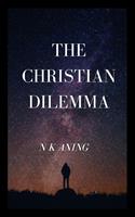   The Christian Dilemma