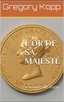   L'or de Sa Majesté