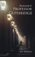   The Journals of Professor Guthridge