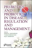   Prebiotics and Probiotics in Disease Regulation and Management