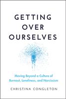   Getting Over Ourselves