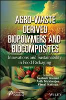   Agro-Waste Derived Biopolymers and Biocomposites