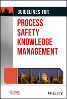   Guidelines for Process Safety Knowledge Management