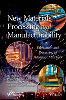  New Materials, Processing and Manufacturability