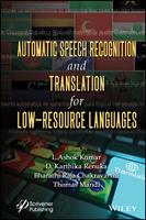   Automatic Speech Recognition and Translation for Low Resource Languages