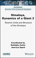 Himalaya: Dynamics of a Giant, Tectonic Units and Structure of the Himalaya