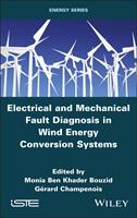  Electrical and Mechanical Fault Diagnosis in Wind Energy Conversion Systems