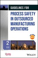   Guidelines for Process Safety in Outsourced Manufacturing Operations