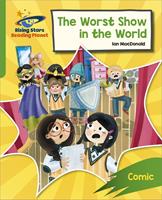 Reading Planet: Rocket Phonics – Target Practice – The Worst Show in the World – Green