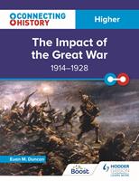   Connecting History: Higher The Impact of the Great War, 1914–1928