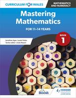   Curriculum for Wales: Mastering Mathematics for 11-14 years: Book 1