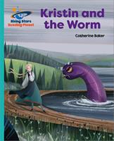   Reading Planet - Kristin and the Worm - Turquoise: Galaxy