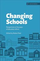   Changing Schools: Perspectives on Five Years of Education Reform
