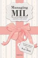   Managing Mother-in-law: You and Your Mother-in-Law - for Better, or for Worse?
