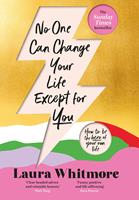 No One Can Change Your Life Except For You