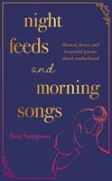   Night Feeds and Morning Songs
