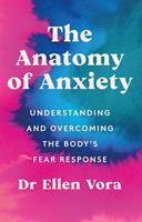   The Anatomy of Anxiety