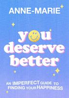   You Deserve Better