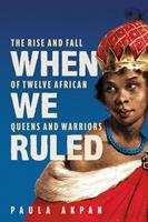   When We Ruled