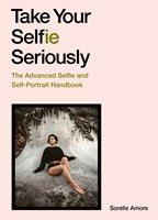   Take Your Selfie Seriously