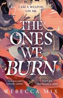   The Ones We Burn