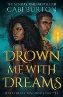   Drown Me With Dreams