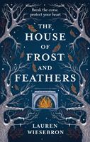   The House of Frost and Feathers