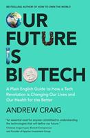   Our Future is Biotech