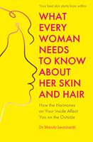   What Every Woman Needs to Know About Her Skin and Hair
