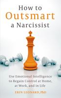   How to Outsmart a Narcissist
