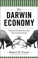   The Darwin Economy: Liberty, Competition, and the Common Good