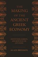   The Making of the Ancient Greek Economy