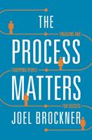   The Process Matters