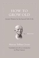   How to Grow Old
