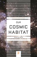   Our Cosmic Habitat