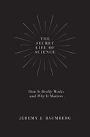   The Secret Life of Science