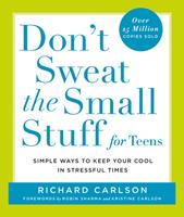 Don't Sweat the Small Stuff for Teens