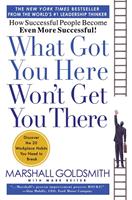 What Got You Here Won't Get You There