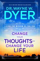  Change Your Thoughts, Change Your Life
